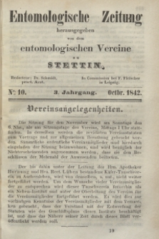 Entomologische Zeitung herausgegeben von dem entomologischen Vereine zu Stettin. Jg.3, No. 10 (October 1842)