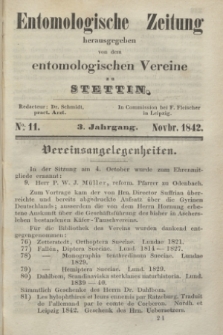 Entomologische Zeitung herausgegeben von dem entomologischen Vereine zu Stettin. Jg.3, No. 11 (November 1842)