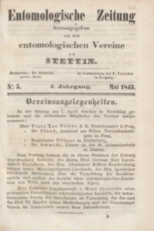 Entomologische Zeitung herausgegeben von dem entomologischen Vereine zu Stettin. Jg.4, No. 5 (Mai 1843)