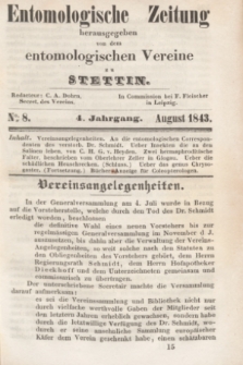 Entomologische Zeitung herausgegeben von dem entomologischen Vereine zu Stettin. Jg.4, No. 8 (August 1843)