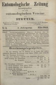 Entomologische Zeitung herausgegeben von dem entomologischen Vereine zu Stettin. Jg.5, No. 3 (März 1844)