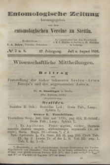 Entomologische Zeitung herausgegeben von dem entomologischen Vereine zu Stettin. Jg.17, No. 7 u. 8 (Juli u. August 1856)