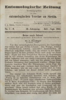Entomologische Zeitung herausgegeben von dem entomologischen Vereine zu Stettin. Jg.18, No. 7-9 (Juli-September 1857)