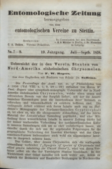 Entomologische Zeitung herausgegeben von dem entomologischen Vereine zu Stettin. Jg.19, No. 7-9 (Juli-September 1858)