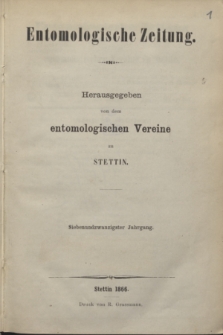 Entomologische Zeitung herausgegeben von dem entomologischen Vereine zu Stettin. Jg.27, No. 1-3 (Januar-März 1866)