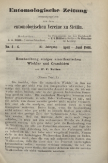 Entomologische Zeitung herausgegeben von dem entomologischen Vereine zu Stettin. Jg.27, No. 4-6 (April-Juni 1866)