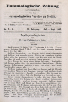 Entomologische Zeitung herausgegeben von dem entomologischen Vereine zu Stettin. Jg.28, No. 7-9 (Juli-September 1867)