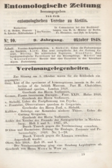 Entomologische Zeitung herausgegeben von dem entomologischen Vereine zu Stettin. Jg.9, No. 10 (Oktober 1848)