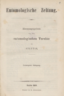 Entomologische Zeitung herausgegeben von dem entomologischen Vereine zu Stettin. Jg.30, No. 1-3 (Januar-März 1869)