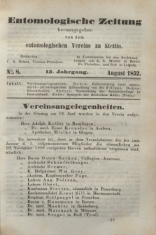 Entomologische Zeitung herausgegeben von dem entomologischen Vereine zu Stettin. Jg.13, No. 8 (August 1852)
