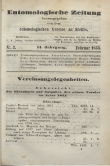Entomologische Zeitung herausgegeben von dem entomologischen Vereine zu Stettin. Jg.14, No. 2 (Februar 1853)