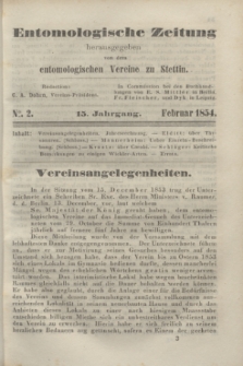 Entomologische Zeitung herausgegeben von dem entomologischen Vereine zu Stettin. Jg.15, No. 2 (Februar 1854)