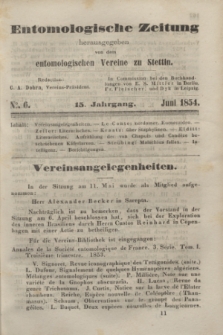 Entomologische Zeitung herausgegeben von dem entomologischen Vereine zu Stettin. Jg.15, No. 6 (Juni 1854)