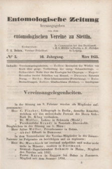 Entomologische Zeitung herausgegeben von dem entomologischen Vereine zu Stettin. Jg.16, No. 3 (März 1855)