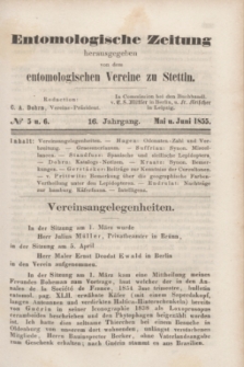 Entomologische Zeitung herausgegeben von dem entomologischen Vereine zu Stettin. Jg.16, No. 5 u. 6 (Mai u. Juni 1855)