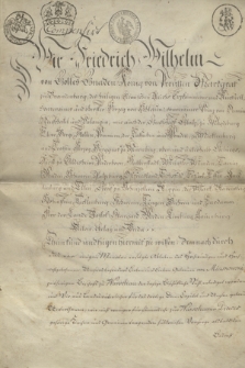 Dokument króla Prus Fryderyka Wilhelma III zawierający nominację hrabiego Ignacego Raczyńskiego na biskupa poznańskiego