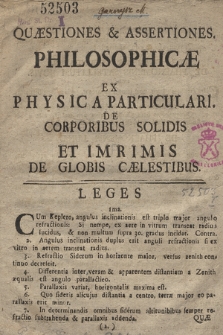 Quæstiones & Assertiones Philosophicæ Ex Physica Particulari De Corporibus Solidis Et Imprimis De Globis Cælestibus