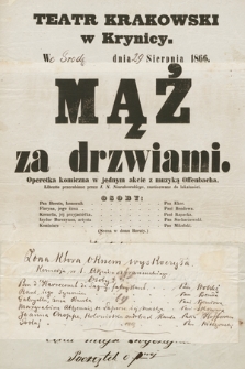 Teatr Krakowski w Krynicy. We środę dnia 29 sierpnia 1866 : Mąż za drzwiami, operetka komiczna w jednym akcie z muzyką Offenbacha