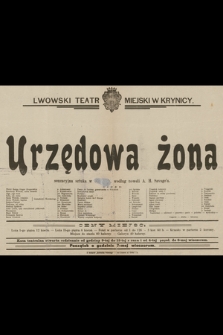 Lwowski Teatr Miejski w Krynicy : Urzędowa żona, senzacyjna sztuka według noweli A. H. Savage'a