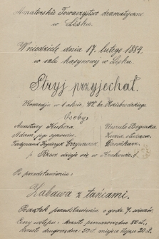 Amatorskie Towarzystwo dramatyczne w Lisku, w niedzielę dnia 17 lutego 1884, w sali kasynowej w Lisku : Stryj przyjechał, komedja w 1 akcie, Wł. hr. Koziebrodzkiego, po przedstawieniu zabawa z tańcami