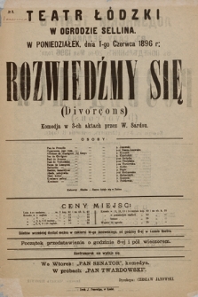 No 3 Teatr Łódzki w Ogrodzie Sellina, w poniedziałek dnia 1-go czerwca 1896 r. : Rozwiedźmy się (Divorçons)
