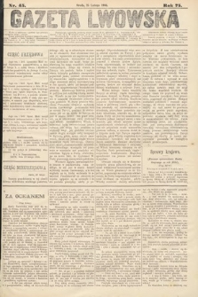 Gazeta Lwowska. 1885, nr 45