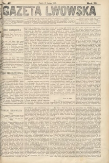 Gazeta Lwowska. 1885, nr 47