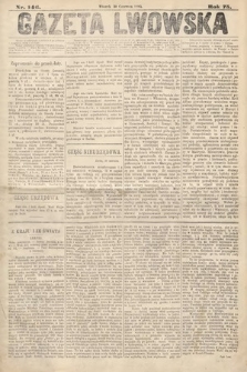 Gazeta Lwowska. 1885, nr 146