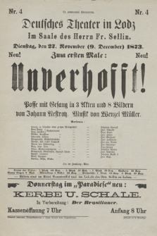 Nr 4 S dozvolenìâ Načalʹstva Deutsches Theater in Lodz Im Saale des Herrn Fr. Sellin, Dienstag den 27 November (9 December) 1873 : Neu zum ersten male: Unverhofft!
