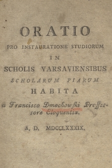 Oratio Pro Instauratione Studiorum In Scholis Varsaviensibus Scholarum Piarum Habita