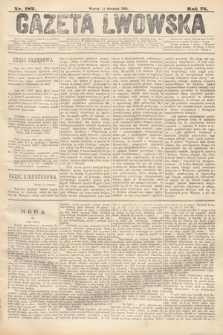 Gazeta Lwowska. 1885, nr 182