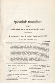 [Kadencja III, sesja V, pos 4] Sprawozdanie Stenograficzne z Rozpraw Galicyjskiego Sejmu Krajowego. 4. Posiedzenie 5. Sesyi III. Peryodu Sejmu Galicyjskiego