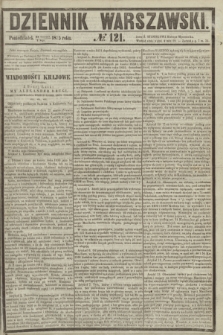 Dziennik Warszawski. 1855, № 121 (7 maja)