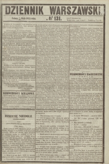 Dziennik Warszawski. 1855, № 131 (19 maja)