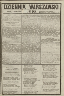 Dziennik Warszawski. 1855, № 185 (17 lipca)