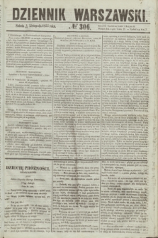 Dziennik Warszawski. 1855, № 306 (17 listopada)