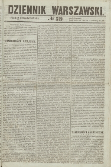 Dziennik Warszawski. 1855, № 319 (30 listopada)