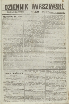 Dziennik Warszawski. 1855, № 339 (21 grudnia)