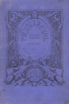 Przyjaciel Dzieci : pismo poświęcone nauce i zabawie z rycinami. R.4, Spis rzeczy (1864)