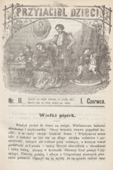 Przyjaciel Dzieci. R.4, nr 11 (1 czerwca 1864)