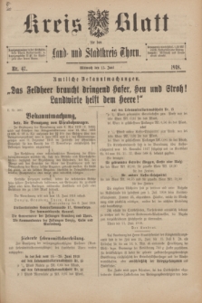 Kreis-Blatt für den Land - und Stadtkreis Thorn. 1918, Nr. 47 (12 Juni)