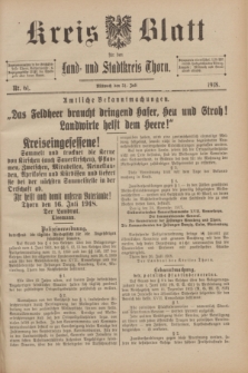 Kreis-Blatt für den Land - und Stadtkreis Thorn. 1918, Nr. 61 (31 Juli) + dod.