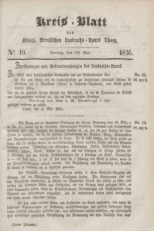 Kreis-Blatt des Königl. Preußischen Landraths-Amtes Thorn. Jg.3, No 19 (6 Mai 1836)