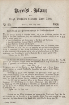 Kreis-Blatt des Königl. Preußischen Landraths-Amtes Thorn. Jg.3, No 20 (13 Mai 1836)