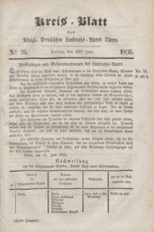 Kreis-Blatt des Königl. Preußischen Landraths-Amtes Thorn. Jg.3, No 26 (24 Juni 1836)