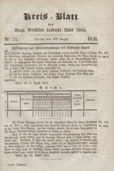 Kreis-Blatt des Königl. Preußischen Landraths-Amtes Thorn. Jg.3, No 33 (12 August 1836)