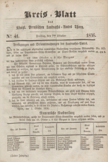 Kreis-Blatt des Königl. Preußischen Landraths-Amtes Thorn. Jg.3, No 41 (7 Oktober 1836) + dod.