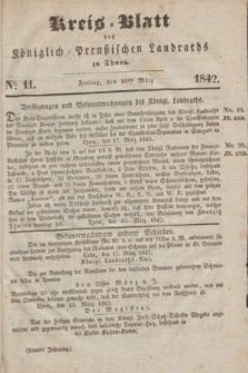 Kreis-Blatt des Königlich Preußischen Landraths zu Thorn. Jg.9, No. 11 (18 März 1842)