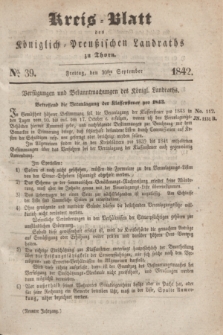 Kreis-Blatt des Königlich Preußischen Landraths zu Thorn. Jg.9, No. 39 (30 September 1842)