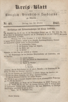 Kreis-Blatt des Königlich Preußischen Landraths zu Thorn. Jg.9, No. 40 (7 Oktober 1842)